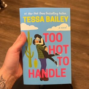 Too Hot to Handle by Tessa Bailey